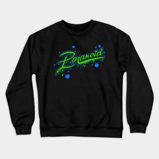 lattering paranoid poison Crewneck Sweatshirt